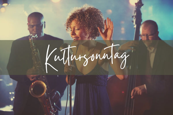 KULTURSONNTAG mit JAZZ, COMEDY, LITERATUR oder SOUL