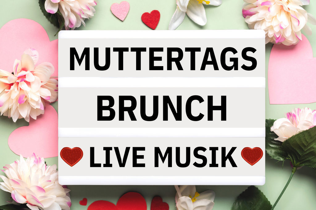 FESTLICHER MUTTERTAGS-BRUNCH MIT LIVEMUSIK IN DER MÜHLE – SONNTAG 10. MAI 2026